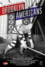 Watch Only the Dead Know the Brooklyn Americans 123MoviesFree