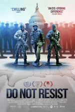 Watch Do Not Resist 123MoviesFree