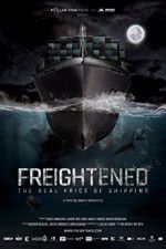 Watch Freightened The Real Price of Shipping 123MoviesFree
