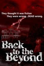 Watch Back to the Beyond 123MoviesFree