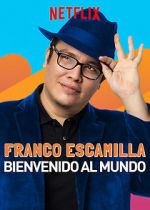 Watch Franco Escamilla: Bienvenido al Mundo 123MoviesFree