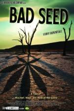 Watch Bad Seed: A Tale of Mischief, Magic and Medical Marijuana 123MoviesFree