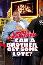 Watch Lavell Crawford Can a Brother Get Some Love 123MoviesFree