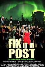 Watch Fix It in Post 123MoviesFree
