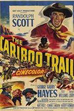 Watch The Cariboo Trail 123MoviesFree
