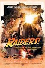 Watch Raiders The Story of the Greatest Fan Film Ever Made 123MoviesFree