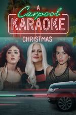 Watch A Carpool Karaoke Christmas (TV Special 2024) 123MoviesFree