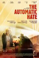 Watch The Automatic Hate 123MoviesFree