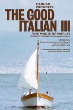 Watch The Good Italian III: The Magic of Naples (Short 2017) 123MoviesFree