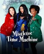 Watch Mistletoe Time Machine 123MoviesFree