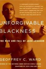 Watch Unforgivable Blackness: The Rise and Fall of Jack Johnson 123MoviesFree