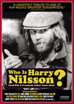 Watch Who Is Harry Nilsson (And Why Is Everybody Talkin\' About Him?) 123MoviesFree