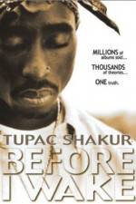 Watch Tupac Shakur Before I Wake 123MoviesFree
