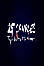 Watch 25 Candles: Taylor Swifts MTV Moments 123MoviesFree