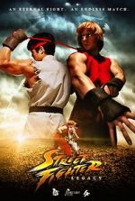 Watch Street Fighter: Legacy 123MoviesFree