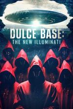 Watch Dulce Base: The New Illuminati 123MoviesFree
