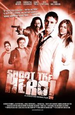 Watch Shoot the Hero 123MoviesFree