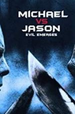 Watch Michael vs Jason: Evil Emerges 123MoviesFree