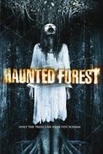 Watch Haunted Forest 123MoviesFree