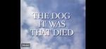 Watch The Dog It Was That Died 123MoviesFree