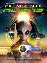 Watch All the Presidents Aliens 123MoviesFree