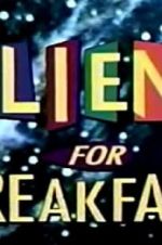 Watch Aliens for Breakfast 123MoviesFree