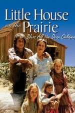 Watch Little House: Bless All the Dear Children 123MoviesFree