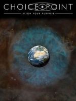 Watch Choice Point: Align Your Purpose 123MoviesFree