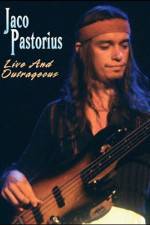 Watch Jaco Pastorius Live and Outrageous 123MoviesFree