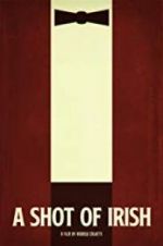 Watch A Shot of Irish 123MoviesFree