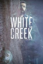 Watch White Creek 123MoviesFree