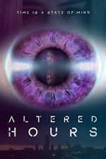 Watch Altered Hours 123MoviesFree