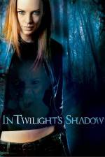 Watch In Twilight's Shadow 123MoviesFree