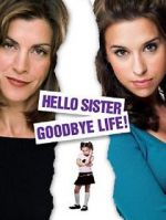 Watch Hello Sister, Goodbye Life 123MoviesFree