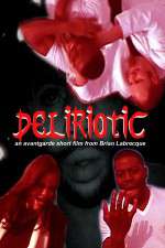 Watch Deliriotic 123MoviesFree