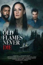 Watch Old Flames Never Die 123MoviesFree