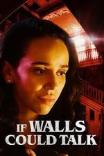 Watch If Walls Could Talk 123MoviesFree