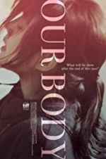 Watch Our Body 123MoviesFree