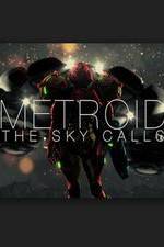 Watch Metroid: The Sky Calls 123MoviesFree