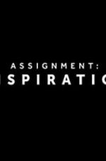 Watch Assignment Inspiration 123MoviesFree