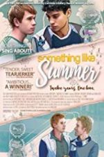 Watch Something Like Summer 123MoviesFree