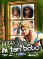 Watch Ni tan bobo, ni tan vivo 123MoviesFree