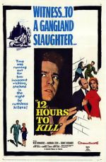 Watch Twelve Hours to Kill 123MoviesFree