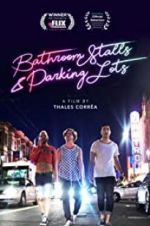Watch Bathroom Stalls & Parking Lots 123MoviesFree