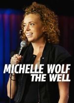 Watch Michelle Wolf: The Well (TV Special 2025) 123MoviesFree