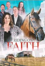Watch Riding on Faith 123MoviesFree