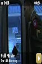 Watch The 14th Morning 123MoviesFree