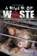 Watch A River of Waste: The Hazardous Truth About Factory Farms 123MoviesFree