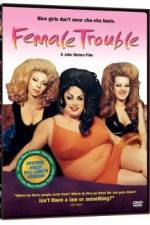Watch Female Trouble 123MoviesFree