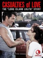 Watch Casualties of Love: The Long Island Lolita Story 123MoviesFree